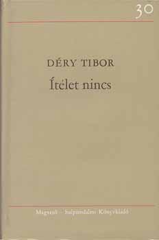 D�ry Tibor - �t�let nincs