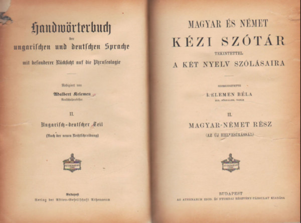 Bla Kelemen (szerk.) - Magyar s nmet kzisztr - tekintettel a kt nyelv szlsaira I-II. ktet