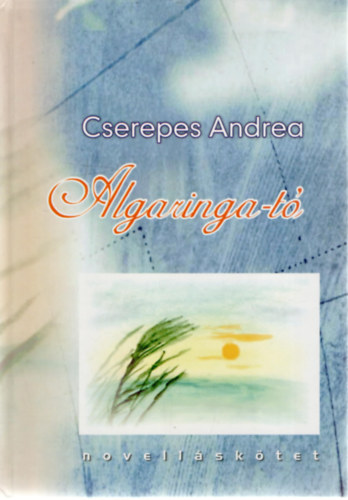 Cserepes Andrea - Algaringa-t