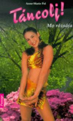 Pol, Anne-marie - Mo r�zs�ja - T�ncolj 7.