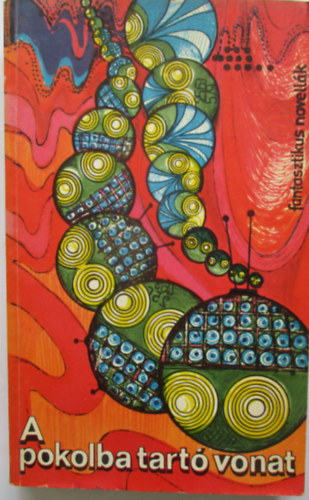 Gondolat Kiadó - A pokolba tartó vonat