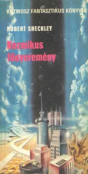 Robert Sheckley - Kozmikus fnyeremny