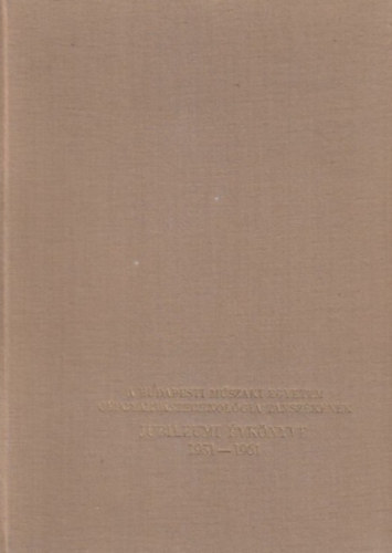 Dr. Lettner Ferenc - A Budapesti M�szaki Egyetem G�pgy�rt�stechnol�gia tansz�k�nek jubileumi �vk�nyve 1951-1961