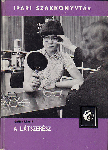 Szilas Lszl - A ltszersz (Ipari szakknyvtr)