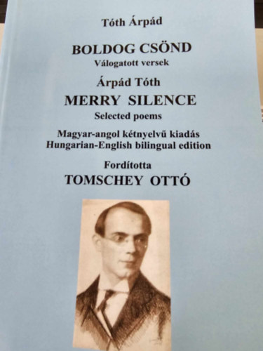Tth rpd, Tomschey Ott - Boldog csnd - Vlogatott versek (magyar-angol ktnyelv kiads)
