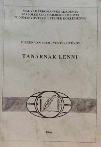 Jrgen van Buer, Venter Gyrgy - Tanrnak lenni - MTA Szabolcs-Szatmr-Bereg megyei tudomnyos testletnek kzlemnyei