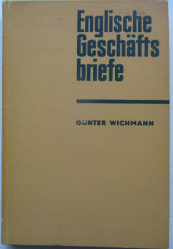 Günter Wichmann - Englische geshäfts briefe