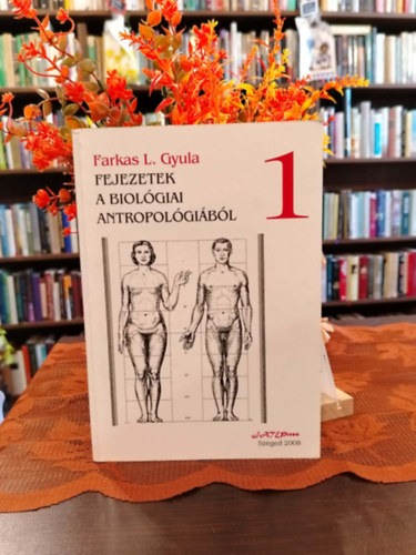 Farkas L. Gyula - Fejezetek a biol�giai antropol�gi�b�l 1.