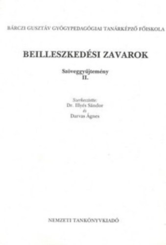 Illys Sndor, Darvas gnes - Beilleszkedsi zavarok-SZveggyjtemny I-II.