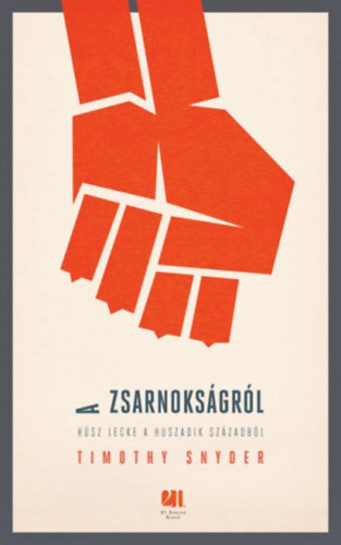 Timothy Snyder - A zsarnoksgrl