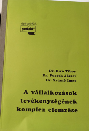 dr. Br Tibor-dr. Pucsek Jzsef-dr. Sztan Imre, Kresalek Pter - A vllalkozsok tevkenysgnek komplex elemzse