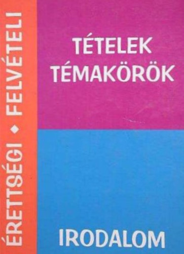Vadai Istvn - rettsgi-felvteli ttelek, tmakrk: Irodalom