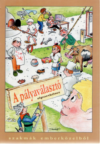 Stausz Csaba (szerk.), Kis Virg (szerk.), Flp Ottilia (szerk.), Orbn gnes (szerk.) - A plyavlaszt - riportktet