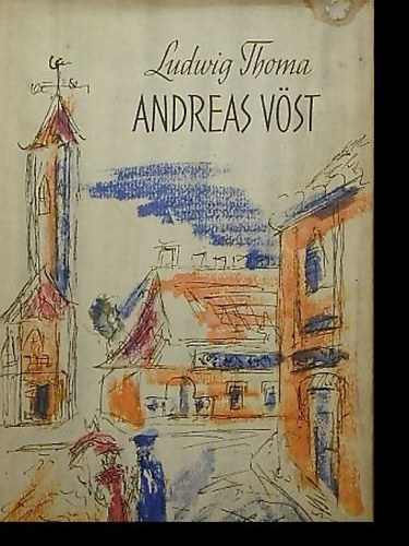 Ludwig Thoma - Andreas V�st
