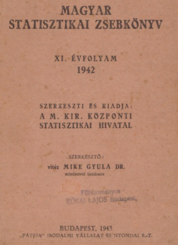 Mike Gyula dr. (szerk.) - Magyar statisztikai zsebknyv XI. vfolyam 1942