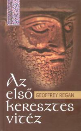 Geoffrey Regan - Az első keresztes vitéz