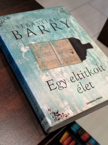 Sebastian Barry - Egy eltitkolt élet