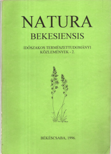 Rthy Zsigmond (szerk.) - Natura Bekesiensis - Idszakos Termszettudomnyi Kzlemnyek 2. (szmozott)