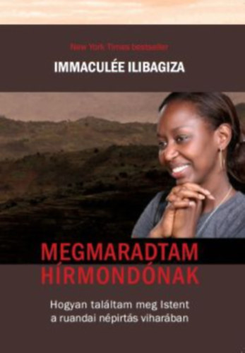 Ilibagiza, Immacule - Megmaradtam hrmondnak