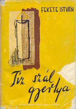 Fekete Istvn - Tz szl gyertya