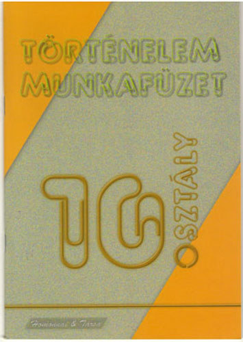 Kvri Zoltn, dr. Fekete Zoltn - Trtnelem munkafzet - A szakiskolk 10. vfolyama szmra