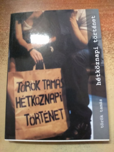 Trk Tams - Htkznapi trtnet