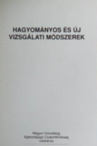 Zana Katalin Dr, Bach Katalin Dr - Hagyomnyos s j vizsglati mdszerek - megelzs, felismers, rehabilitls