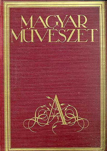 Majovszky Pál (szerk.) - Magyar Művészet 1927 (III., teljes évfolyam)