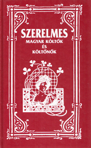 Rczei Gyrgy (szerk.) - Szerelmes magyar kltk s kltnk