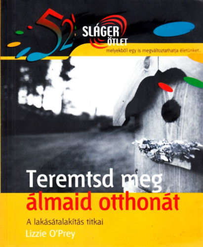 Lizzie O'Prey - Teremtsd meg lmaid otthont