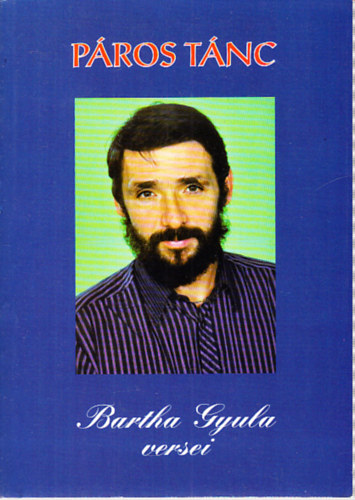 Bartha Gyula - Páros tánc (versek)- dedikált