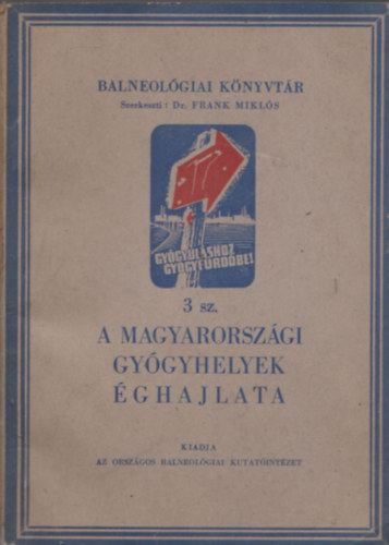 Dr. Frank Miklós (szerk.) - A magyarországi gyógyhelyek éghajlata (Balneológiai Könyvtár)