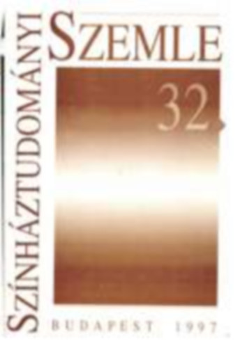 Trk Margit (szerk.) - Sznhztudomnyi Szemle 32.