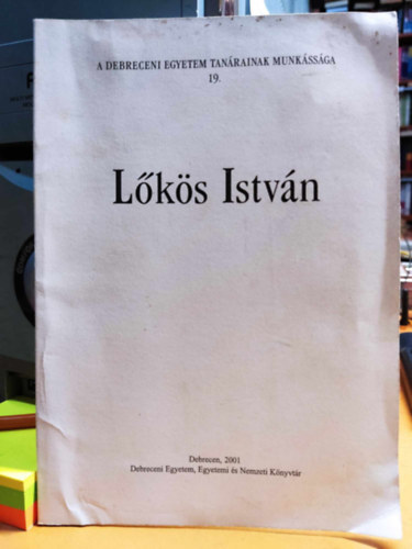 L�k�s P�ter (szerk.) - L�k�s Istv�n - A Debreceni Egyetem tan�rainak munk�ss�ga 19.