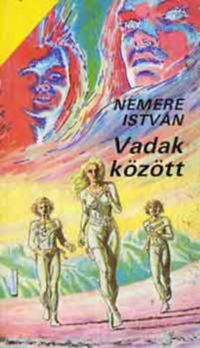 Nemere István, Illusztrálta: Vass Mihály - Vadak között (Zuhanás... 3.)