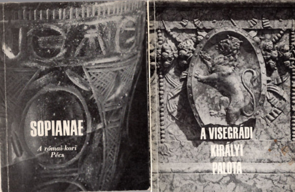�ri Istv�n, F�lep Ferenc, H�jj Mikl�s - 3 db helyt�rt�neti k�nyv ( egy�tt ) 1. A visegr�di Kir�lyi Palota, 2. Sopianae A r�mai kori P�cs, 3. Veszpr�m
