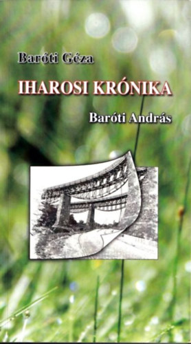 Baróti Géza - Iharosi krónika (dedikált)