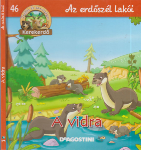 A vidra - Az erdszl laki (Kerekerd)