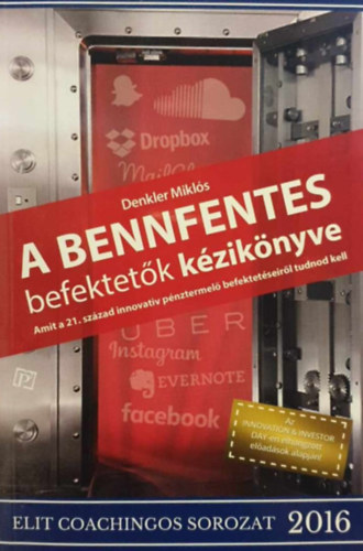 Denkler Miklós - A bennfentes befektetők kézikönyve