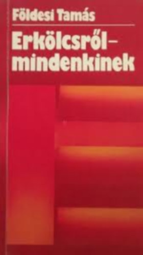 Fldesi Tams - Erklcsrl-mindenkinek