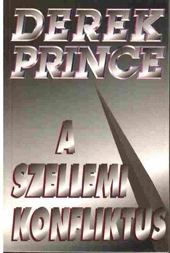 Derek Prince - A szellemi konfliktus