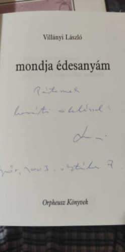 Vill�nyi L�szl� - mondja �desany�m