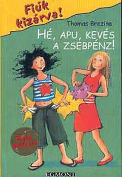 Thomas Brezina - Hé, apu, kevés a zsebpénz!
