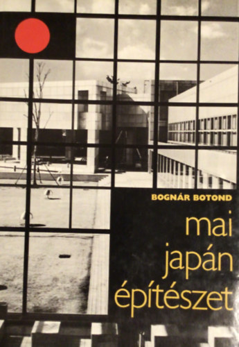 Bogn�r Botond - Mai jap�n �p�t�szet