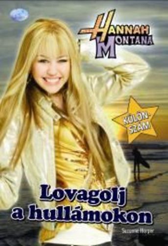 Harper, Suzanne - Lovagolj a hull�mokon! - Hannah Montana k�l�nsz�m