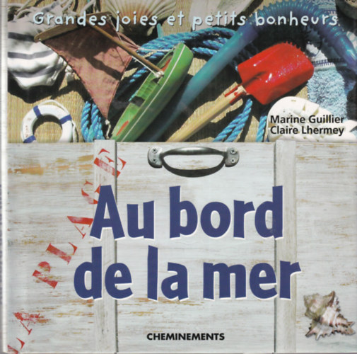Marine Guillier, Claire Lhermey - Au bord de la mer
