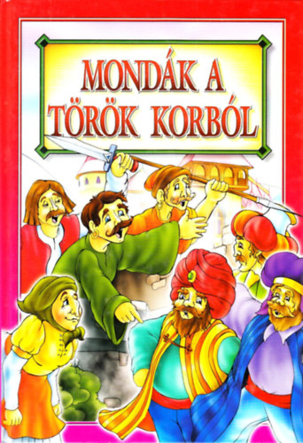 Bcsi Gy. Antal (szerk.) - Mondk a trk korbl