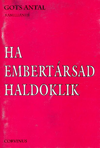 Gots Antal - Ha embertrsad haldoklik