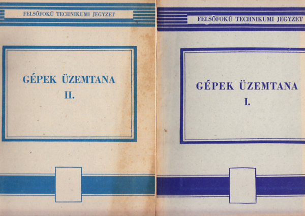 Dr. Horv�th Iv�n - G�pek �zemtana I-II. + P�ldat�r a g�pek �zemtana c. tank�nyvh�z (Fels�fok� technikumi jegyzet) ( 3 k�tet )