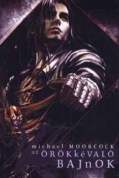 Michael Moorcock - Az rkkval bajnok